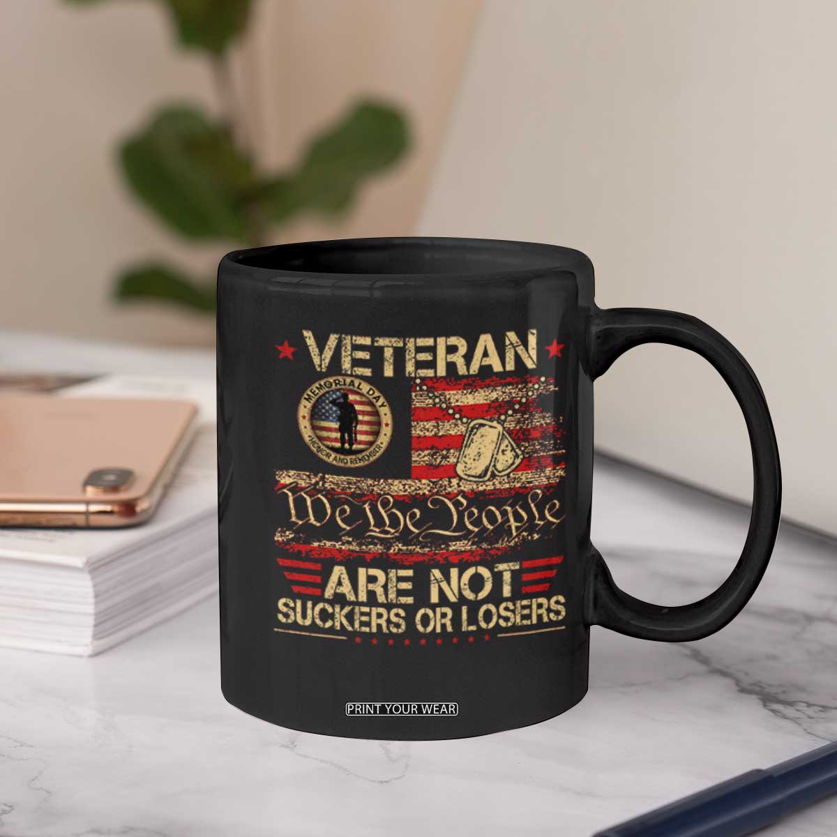 Veterans Are Not Suckers Or Losers Coffee Mug Vintage Old 1776 Vintage Flag We The People Veteran Patriotic TS10 Print Your Wear