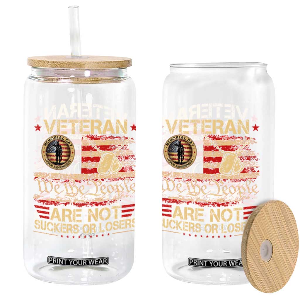 Veterans Are Not Suckers Or Losers Glass Can Vintage Old 1776 Vintage Flag We The People Veteran Patriotic TS10 Print Your Wear