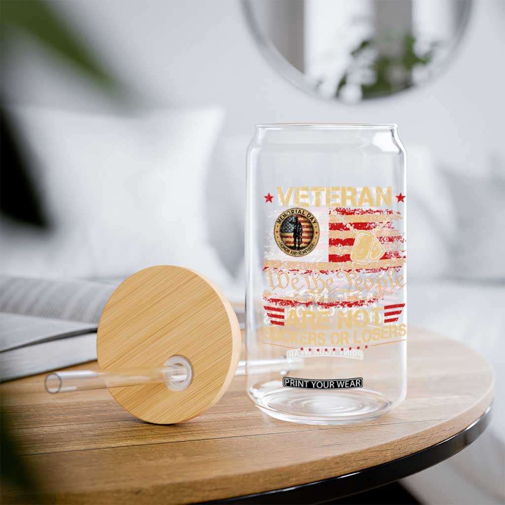 Veterans Are Not Suckers Or Losers Glass Can Vintage Old 1776 Vintage Flag We The People Veteran Patriotic TS10 Print Your Wear