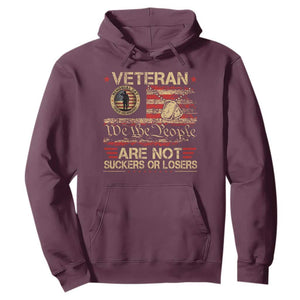 Veterans Are Not Suckers Or Losers Hoodie Vintage Old 1776 Vintage Flag We The People Veteran Patriotic TS10 Maroon Print Your Wear