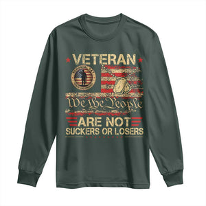 Veterans Are Not Suckers Or Losers Long Sleeve Shirt Vintage Old 1776 Vintage Flag We The People Veteran Patriotic TS10 Dark Forest Green Print Your Wear