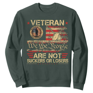 Veterans Are Not Suckers Or Losers Sweatshirt Vintage Old 1776 Vintage Flag We The People Veteran Patriotic TS10 Dark Forest Green Print Your Wear