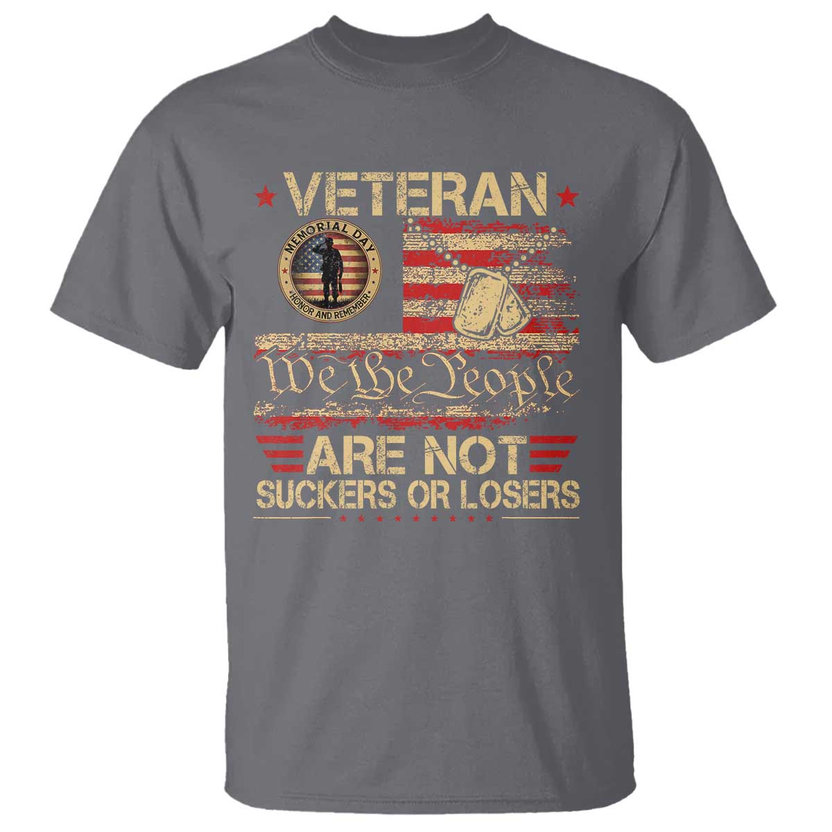 Veterans Are Not Suckers Or Losers T Shirt Vintage Old 1776 Vintage Flag We The People Veteran Patriotic TS10 Charcoal Print Your Wear