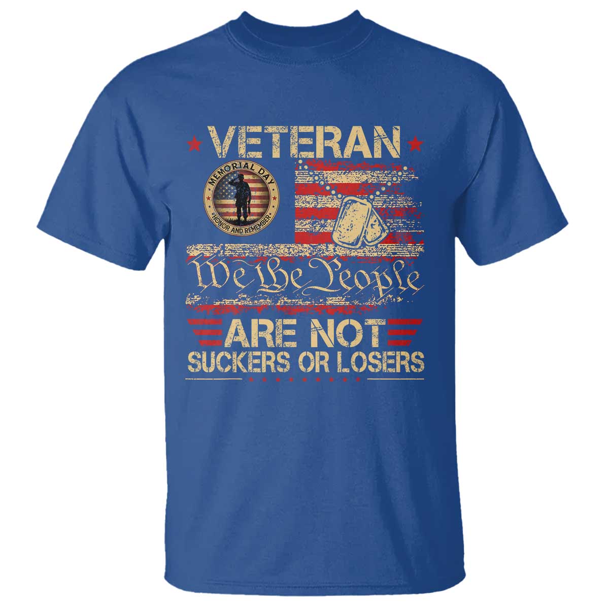 Veterans Are Not Suckers Or Losers T Shirt Vintage Old 1776 Vintage Flag We The People Veteran Patriotic TS10 Royal Blue Print Your Wear