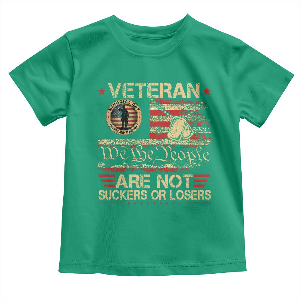 Veterans Are Not Suckers Or Losers Toddler T Shirt Vintage Old 1776 Vintage Flag We The People Veteran Patriotic TS10 Irish Green Print Your Wear