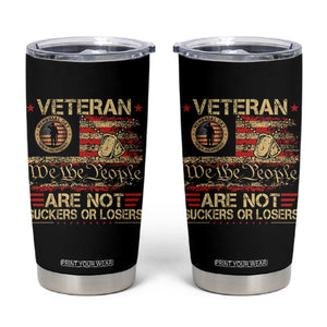 Veterans Are Not Suckers Or Losers Tumbler Cup Vintage Old 1776 Vintage Flag We The People Veteran Patriotic TS10 Black Print Your Wear