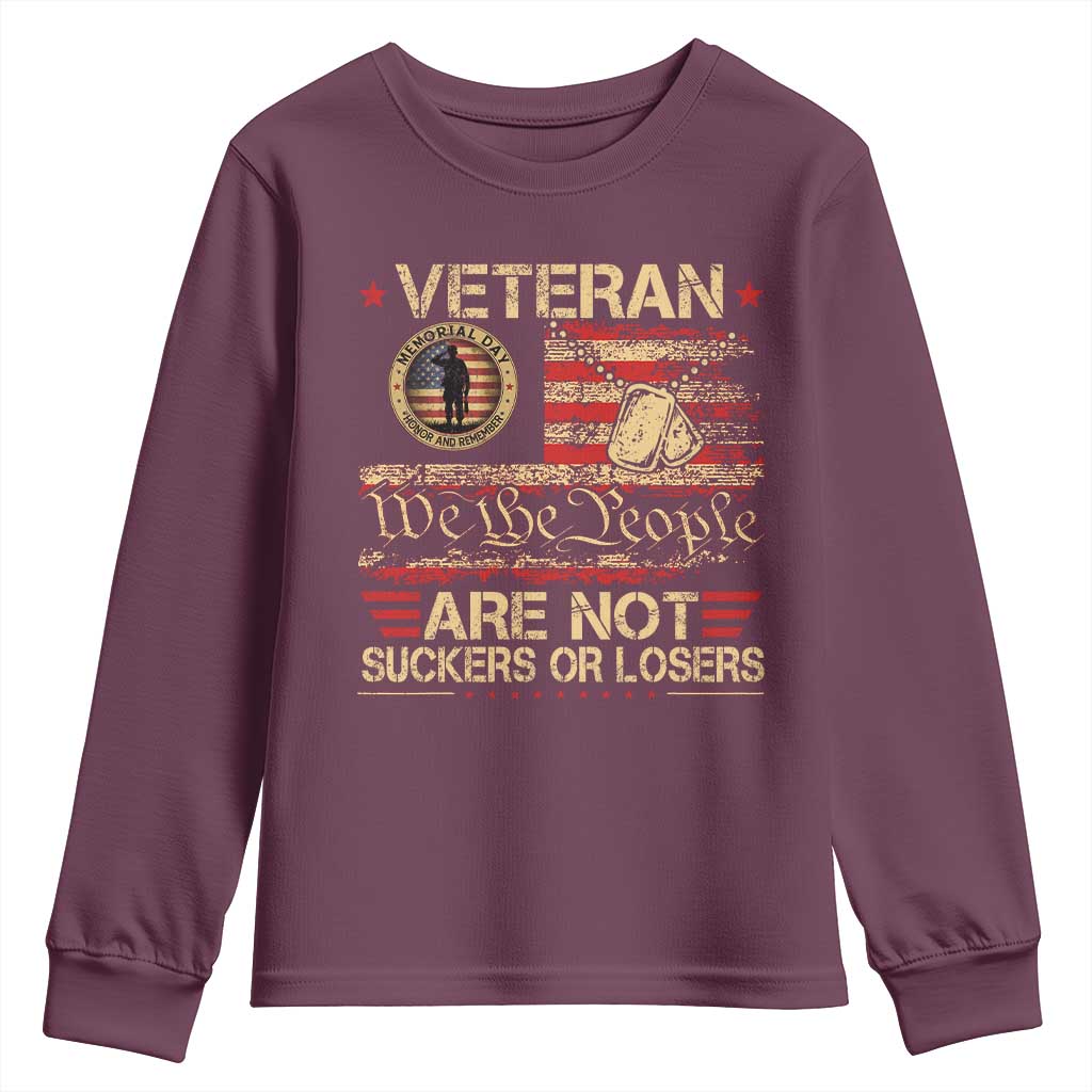 Veterans Are Not Suckers Or Losers Youth Sweatshirt Vintage Old 1776 Vintage Flag We The People Veteran Patriotic TS10 Maroon Print Your Wear