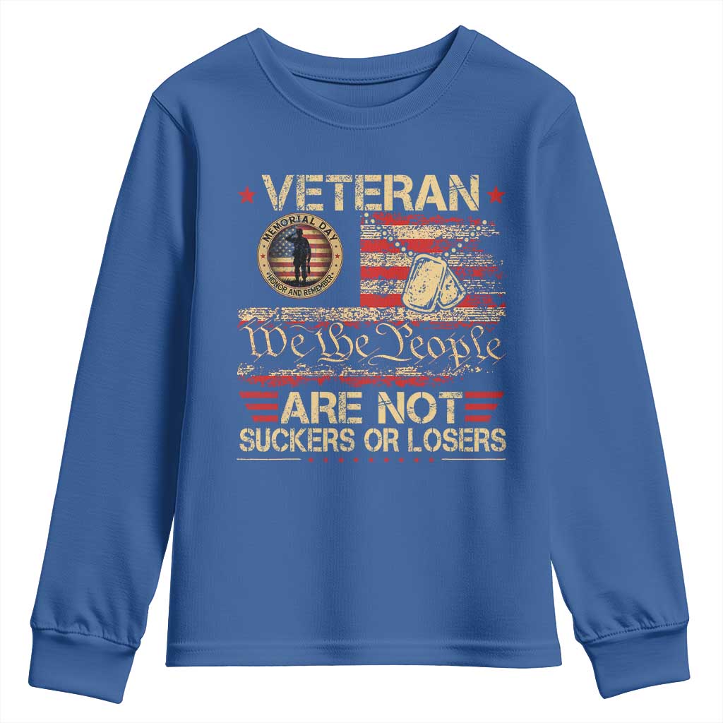 Veterans Are Not Suckers Or Losers Youth Sweatshirt Vintage Old 1776 Vintage Flag We The People Veteran Patriotic TS10 Royal Blue Print Your Wear