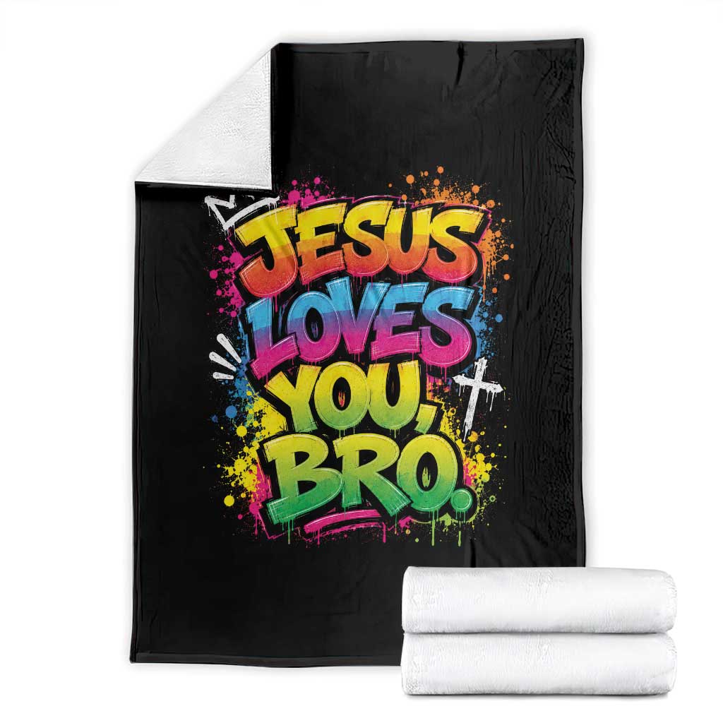 Jesus Loves You Bro Christian Believer Faith Throw Blanket Dripping Graffiti Rap God Religious Graphic TS10 Black Print Your Wear