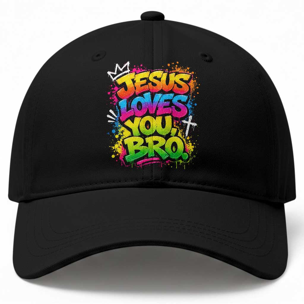 Jesus Loves You Bro Christian Believer Faith Baseball Cap Dripping Graffiti Rap God Religious Graphic TS10 Print Your Wear