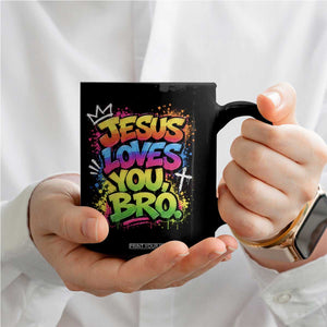 Jesus Loves You Bro Christian Believer Faith Coffee Mug Dripping Graffiti Rap God Religious Graphic