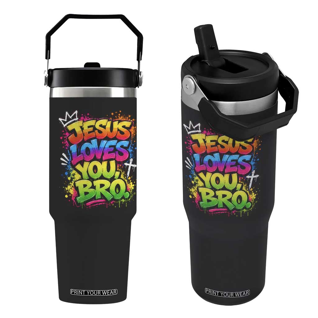 Jesus Loves You Bro Christian Believer Faith Flip Straw Tumbler Dripping Graffiti Rap God Religious Graphic