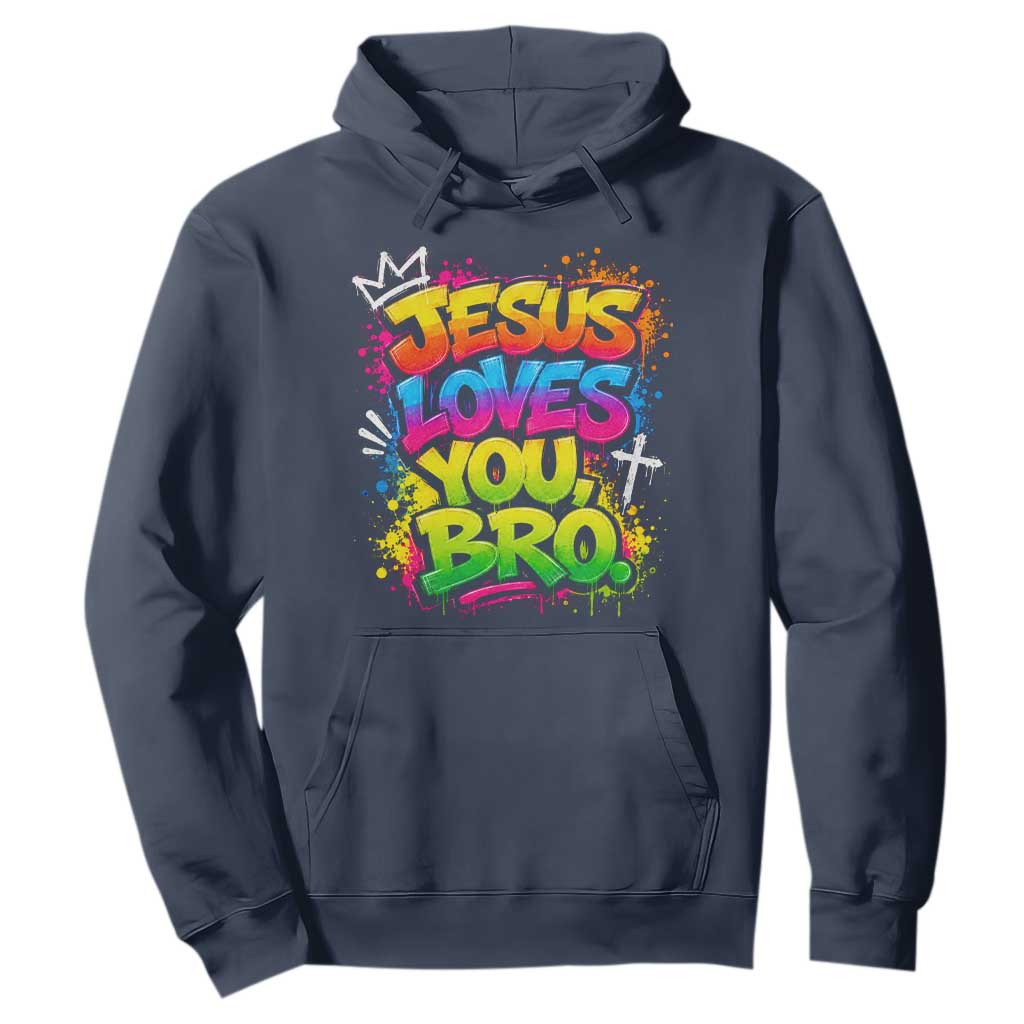 Jesus Loves You Bro Christian Believer Faith Hoodie Dripping Graffiti Rap God Religious Graphic