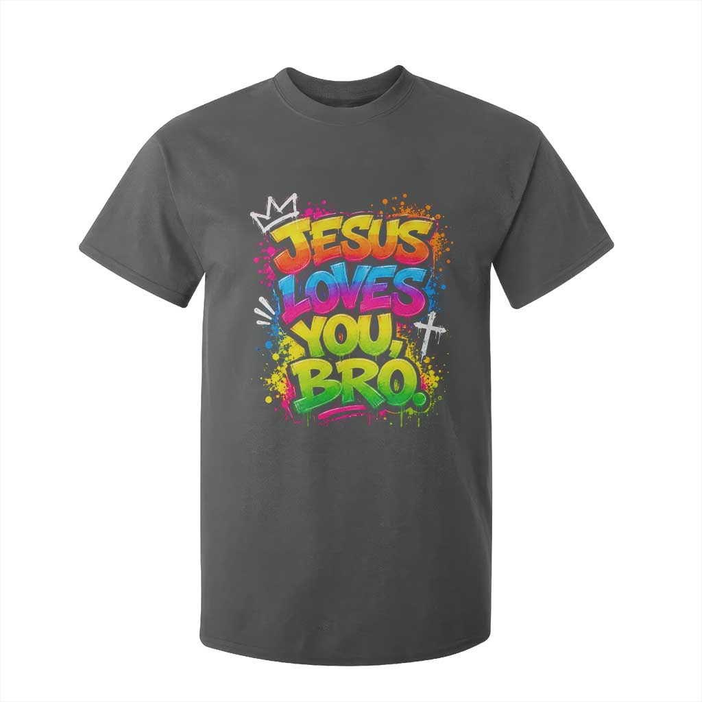 Jesus Loves You Bro Christian Believer Faith T Shirt For Kid Dripping Graffiti Rap God Religious Graphic