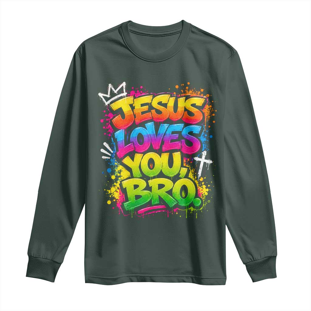 Jesus Loves You Bro Christian Believer Faith Long Sleeve Shirt Dripping Graffiti Rap God Religious Graphic