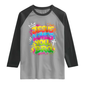 Jesus Loves You Bro Christian Believer Faith Raglan Shirt Dripping Graffiti Rap God Religious Graphic