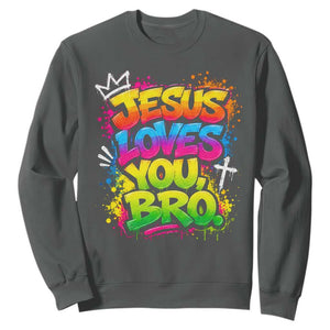 Jesus Loves You Bro Christian Believer Faith Sweatshirt Dripping Graffiti Rap God Religious Graphic