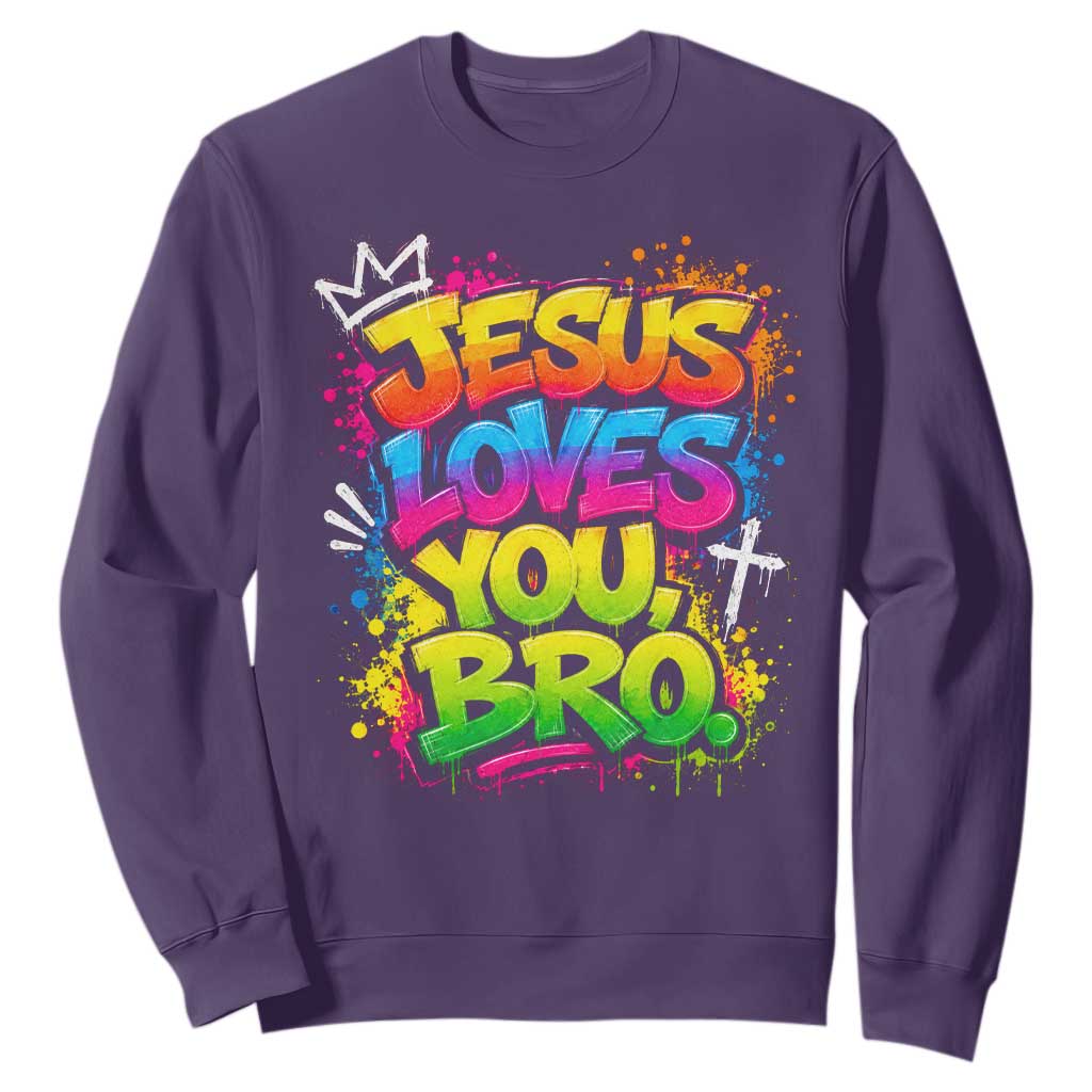 Jesus Loves You Bro Christian Believer Faith Sweatshirt Dripping Graffiti Rap God Religious Graphic