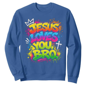 Jesus Loves You Bro Christian Believer Faith Sweatshirt Dripping Graffiti Rap God Religious Graphic