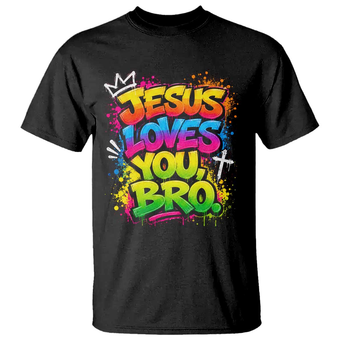 Jesus Loves You Bro Christian Believer Faith T Shirt Dripping Graffiti Rap God Religious Graphic TS10 Black Print Your Wear
