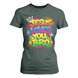 Jesus Loves You Bro Christian Believer Faith T Shirt For Women Dripping Graffiti Rap God Religious Graphic