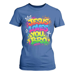 Jesus Loves You Bro Christian Believer Faith T Shirt For Women Dripping Graffiti Rap God Religious Graphic