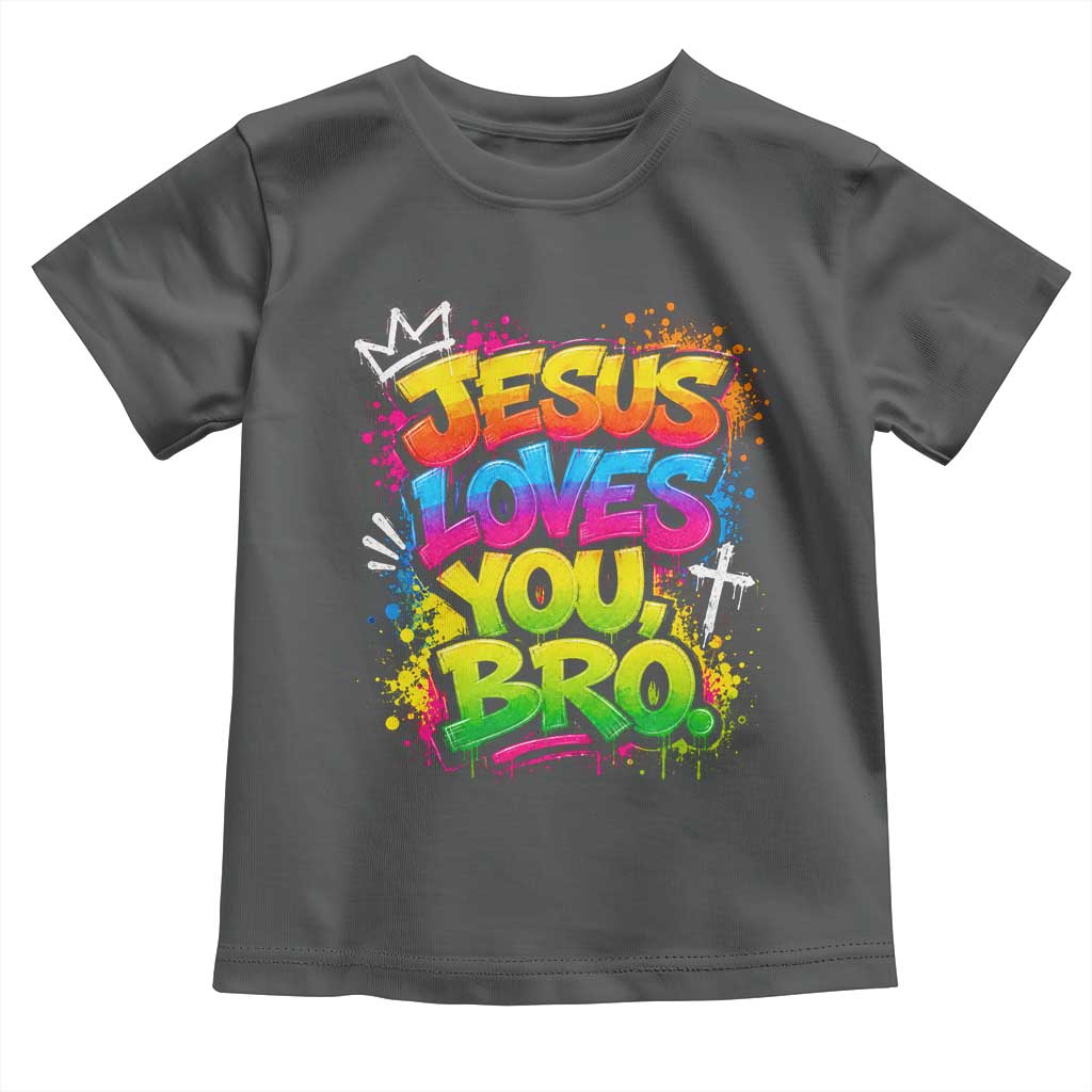 Jesus Loves You Bro Christian Believer Faith Toddler T Shirt Dripping Graffiti Rap God Religious Graphic
