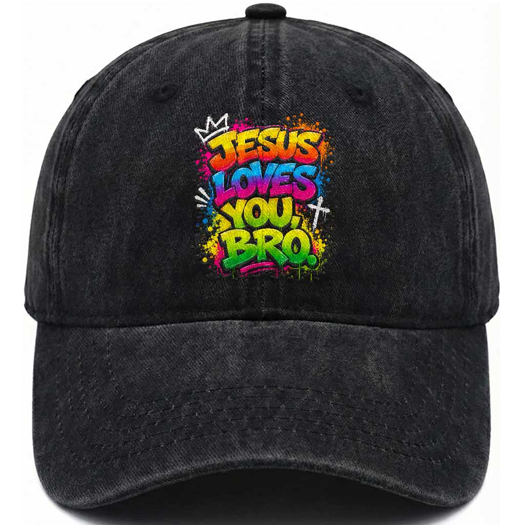 Jesus Loves You Bro Christian Believer Faith Washed Cotton Baseball Cap Dripping Graffiti Rap God Religious Graphic TS10 Print Your Wear