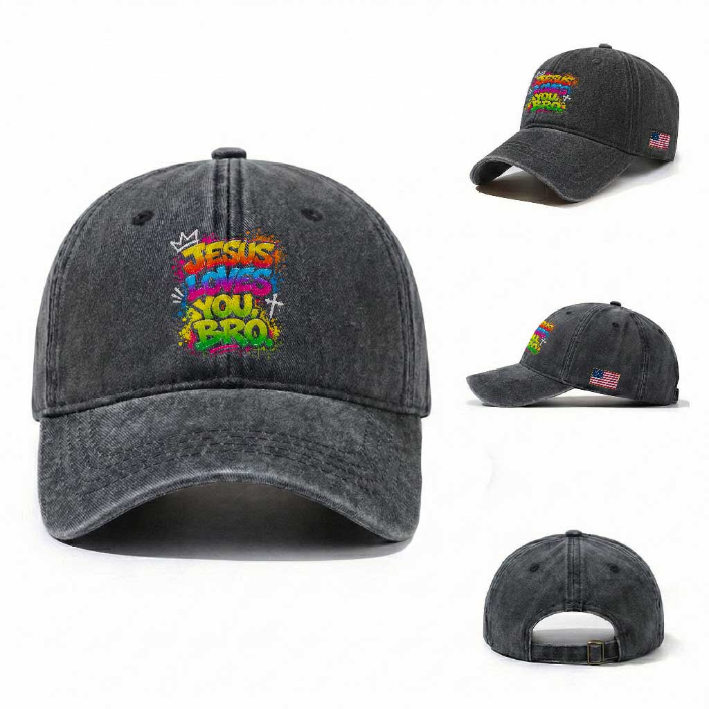 Jesus Loves You Bro Christian Believer Faith Washed Cotton Baseball Cap Dripping Graffiti Rap God Religious Graphic