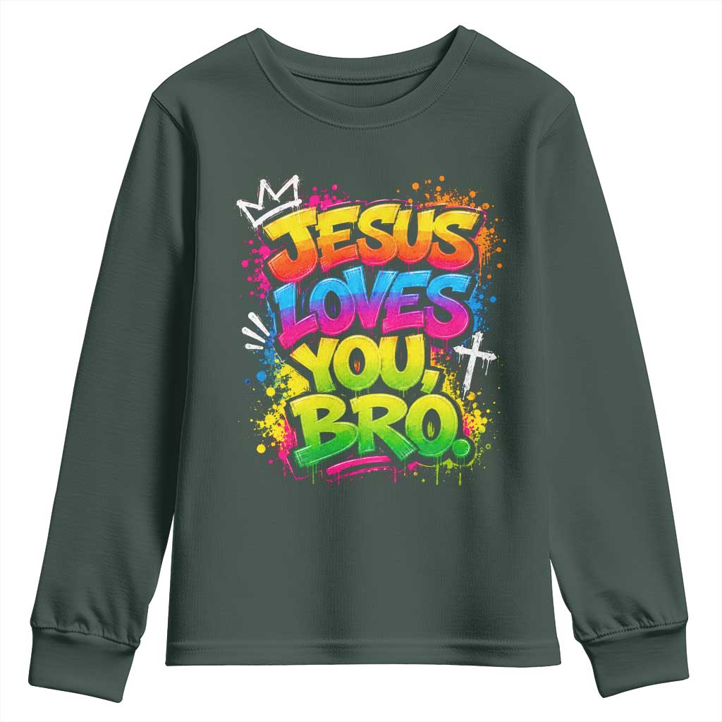 Jesus Loves You Bro Christian Believer Faith Youth Sweatshirt Dripping Graffiti Rap God Religious Graphic
