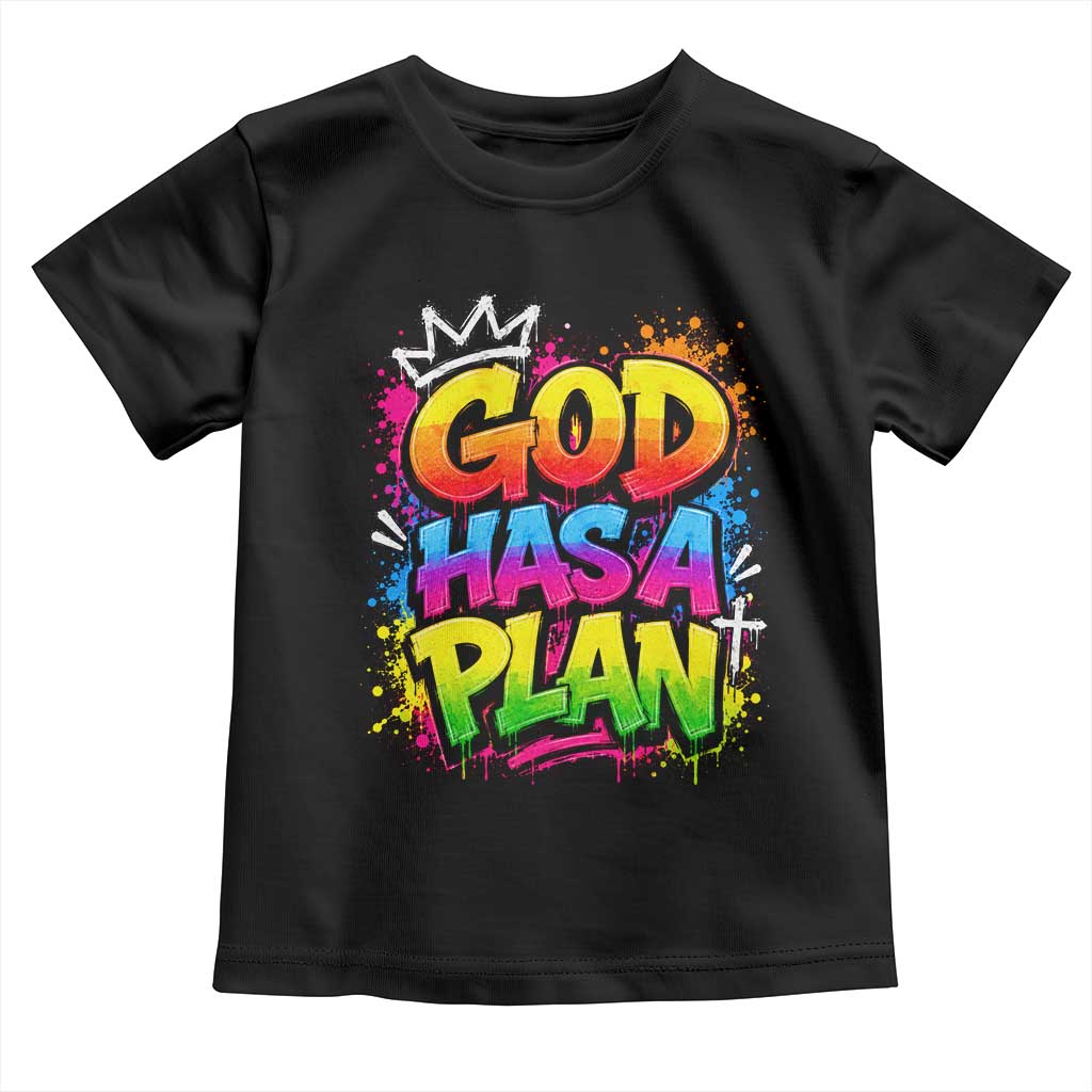 God Has A Plan Toddler T Shirt Graffiti Rap Christian Faith Graphic TS10 Black Print Your Wear