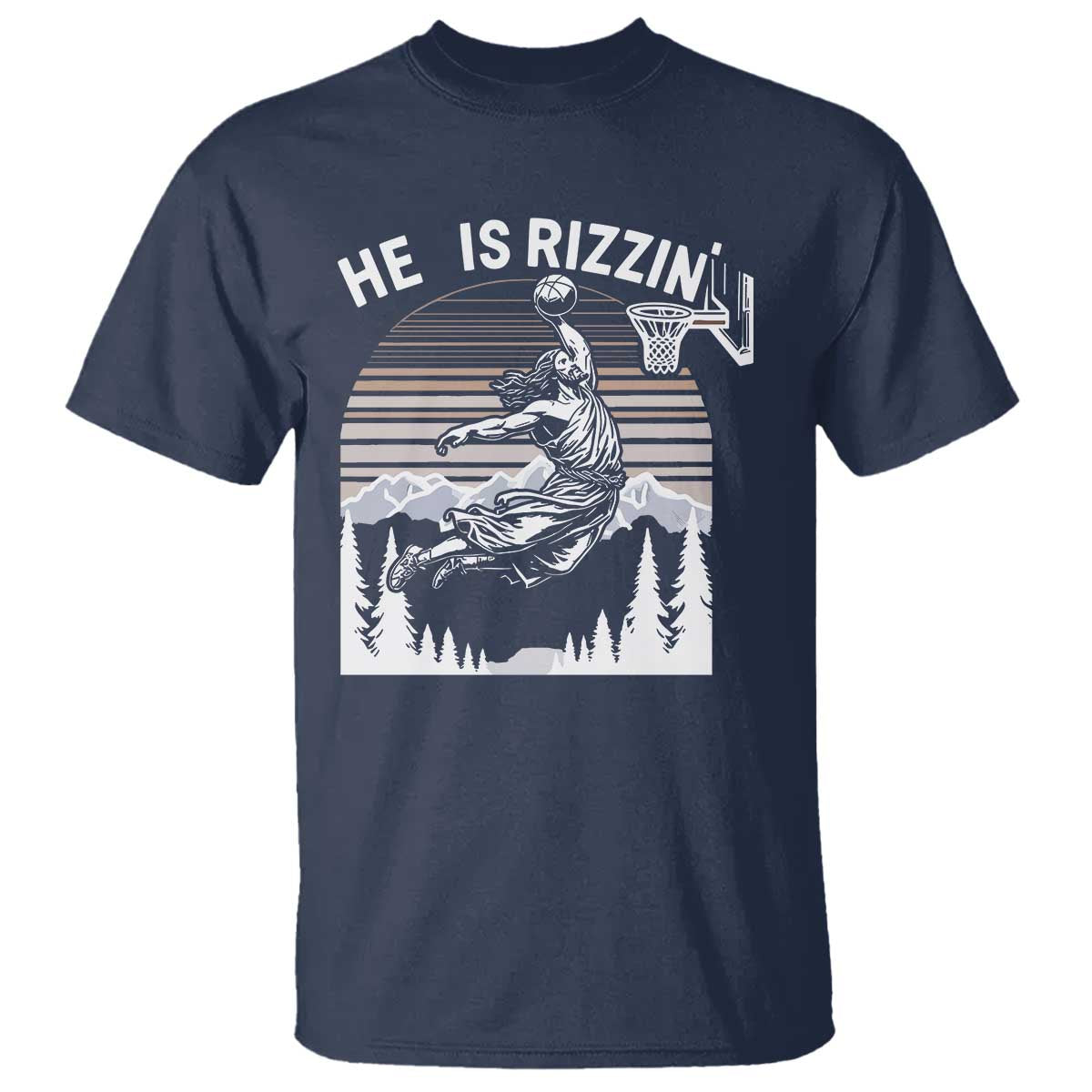 Funny Jesus Basketball T Shirt He Is Rizzin Retro Y2K Playing Basketball TS10 Navy Print Your Wear
