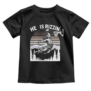 Funny Jesus Basketball Toddler T Shirt He Is Rizzin Retro Y2K Playing Basketball TS10 Black Print Your Wear