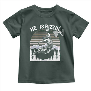 Funny Jesus Basketball Toddler T Shirt He Is Rizzin Retro Y2K Playing Basketball TS10 Dark Forest Green Print Your Wear