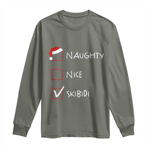 Nice Naughty Skibidi List Santa Claus Sarcastic Long Sleeve Shirt TS10 Military Green Print Your Wear
