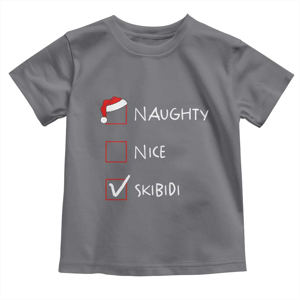 Nice Naughty Skibidi List Santa Claus Sarcastic Toddler T Shirt TS10 Charcoal Print Your Wear
