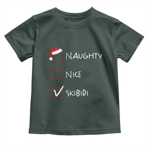 Nice Naughty Skibidi List Santa Claus Sarcastic Toddler T Shirt TS10 Dark Forest Green Print Your Wear