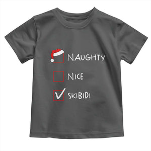Nice Naughty Skibidi List Santa Claus Sarcastic Toddler T Shirt TS10 Dark Heather Print Your Wear