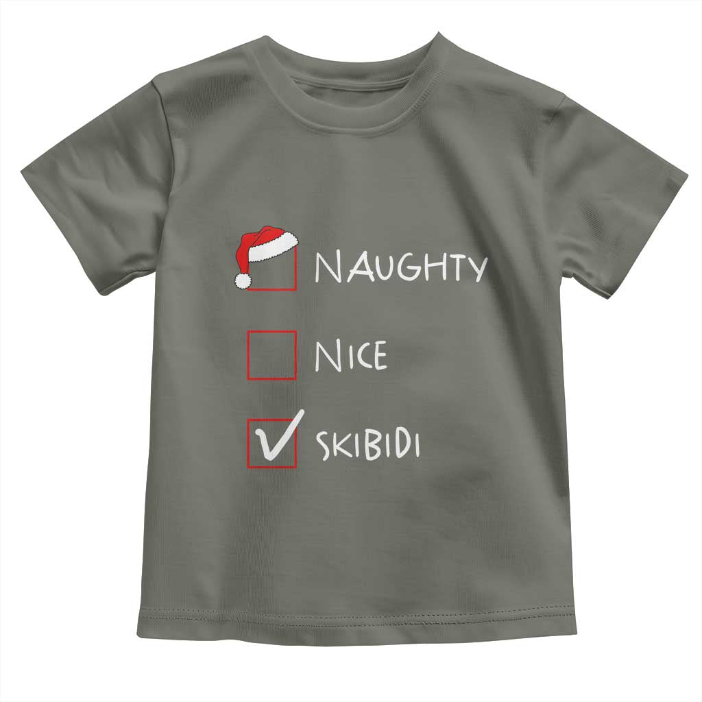 Nice Naughty Skibidi List Santa Claus Sarcastic Toddler T Shirt TS10 Military Green Print Your Wear