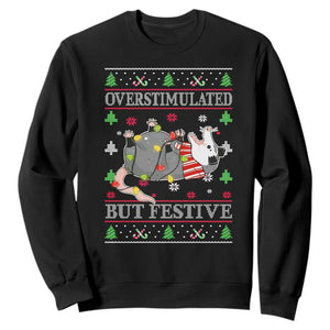 Possum Christmas Sweatshirt Overstimulated But Festive Ugly Christmas TS10 Black Print Your Wear