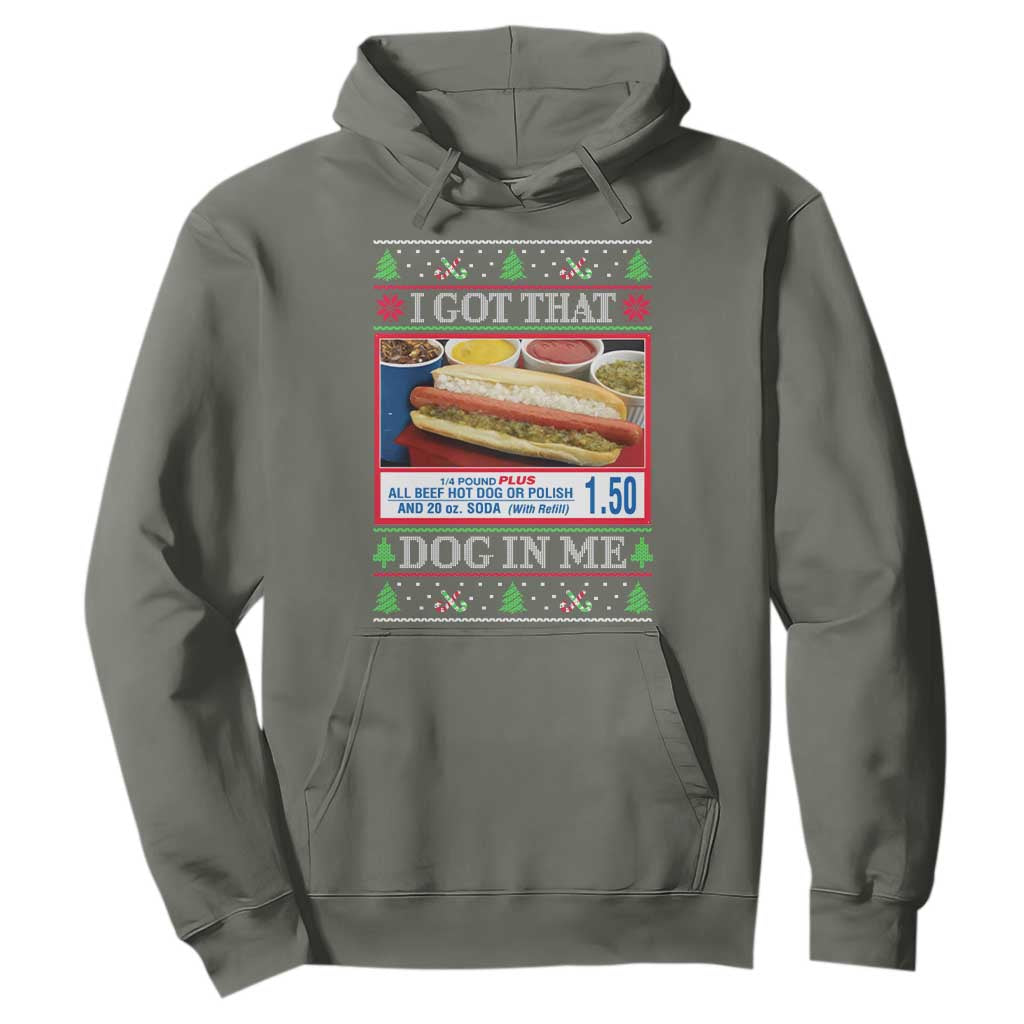 I Got That Dog in Me Ugly Christmas Hoodie Keep 150 Dank Meme Hot Dog Combo TS10 Military Green Print Your Wear