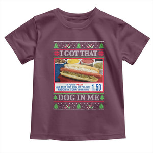 I Got That Dog in Me Ugly Christmas Toddler T Shirt Keep 150 Dank Meme Hot Dog Combo TS10 Maroon Print Your Wear