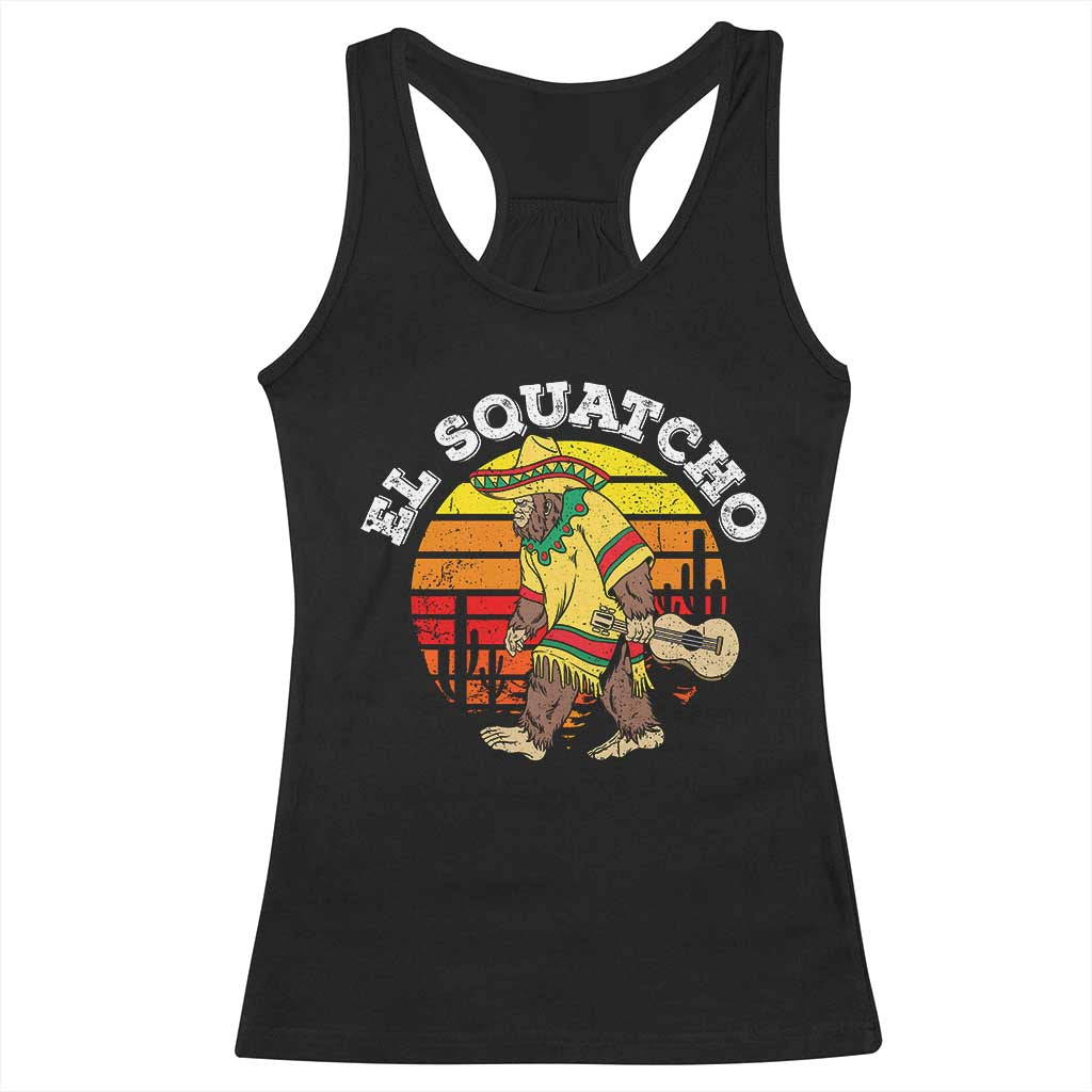 El Squatcho Bigfoot Racerback Tank Top Mexican Sasquatch Cinco De Mayo TS10 Black Print Your Wear