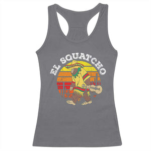El Squatcho Bigfoot Racerback Tank Top Mexican Sasquatch Cinco De Mayo TS10 Charcoal Print Your Wear