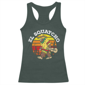El Squatcho Bigfoot Racerback Tank Top Mexican Sasquatch Cinco De Mayo TS10 Dark Forest Green Print Your Wear