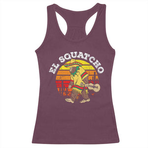 El Squatcho Bigfoot Racerback Tank Top Mexican Sasquatch Cinco De Mayo TS10 Maroon Print Your Wear
