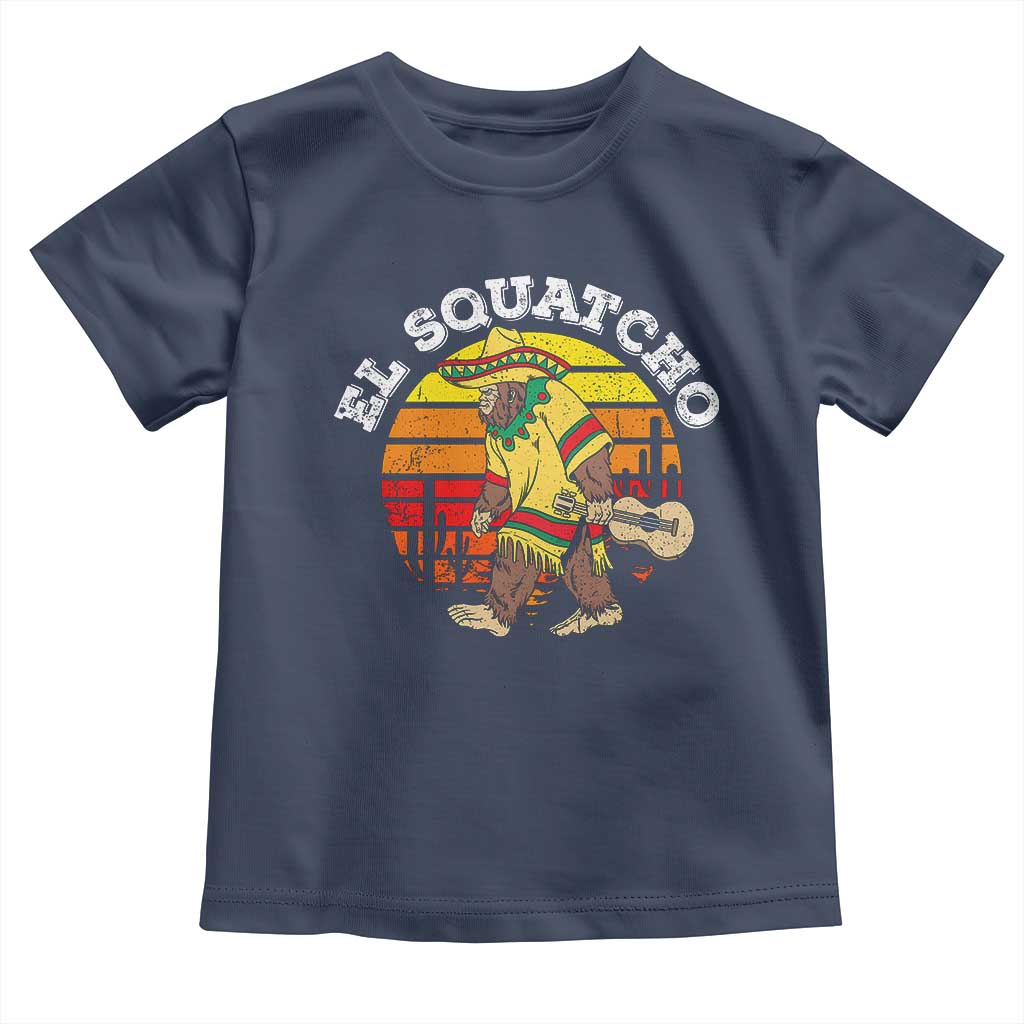 El Squatcho Bigfoot Toddler T Shirt Mexican Sasquatch Cinco De Mayo TS10 Navy Print Your Wear