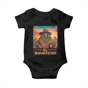 El Squatcho Bigfoot Baby Onesie Mexican Sasquatch Lovers Cinco De Mayo TS10 Black Print Your Wear