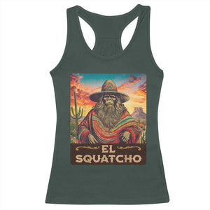 El Squatcho Bigfoot Racerback Tank Top Mexican Sasquatch Lovers Cinco De Mayo TS10 Dark Forest Green Print Your Wear