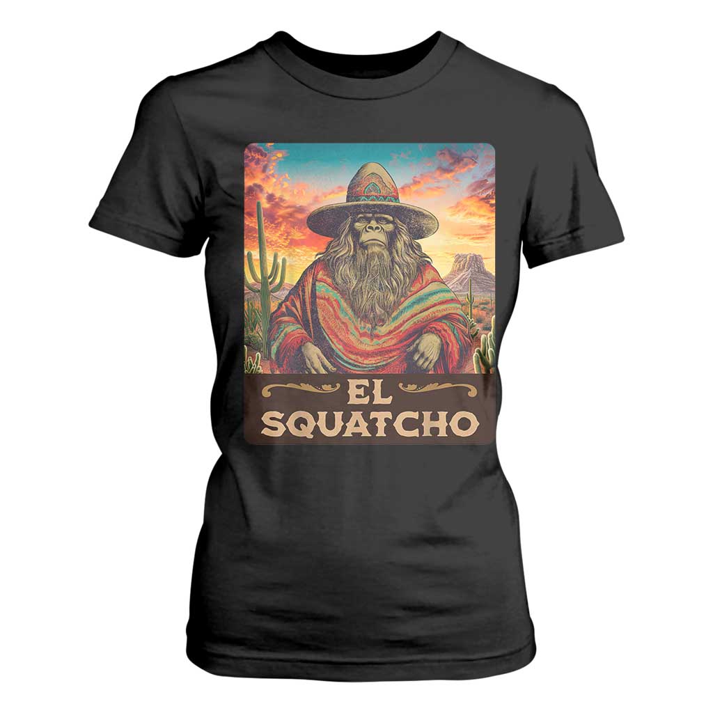 El Squatcho Bigfoot T Shirt For Women Mexican Sasquatch Lovers Cinco De Mayo TS10 Black Print Your Wear